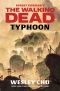 [The Walking Dead (Novels 01] • Robert Kirkman's the Walking Dead · Typhoon